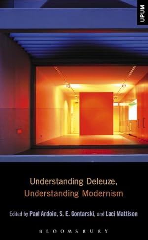 Seller image for Understanding Deleuze, Understanding Modernism for sale by GreatBookPrices