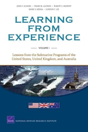 Bild des Verkufers fr Learning from Experience : Lessons from the Submarine Programs of the United States, United Kingdom, and Australia zum Verkauf von GreatBookPrices