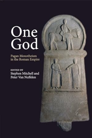 Bild des Verkufers fr One God : Pagan Monotheism in the Roman Empire zum Verkauf von GreatBookPrices