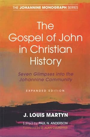 Imagen del vendedor de Gospel of John in Christian History : Seven Glimpses into the Johannine Community a la venta por GreatBookPrices