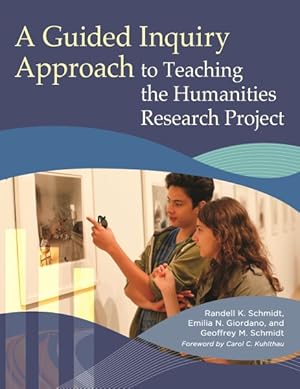 Immagine del venditore per Guided Inquiry Approach to Teaching the Humanities Research Project venduto da GreatBookPrices