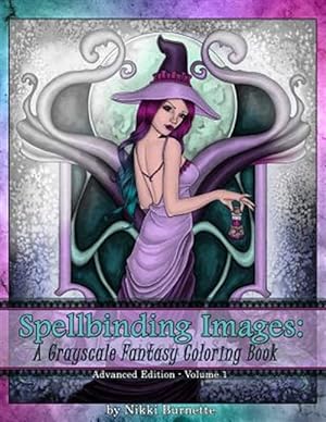 Seller image for Spellbinding Images : A Grayscale Fantasy Coloring Book, Advanced Edition for sale by GreatBookPrices
