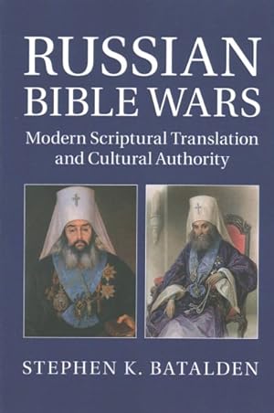 Seller image for Russian Bible Wars : Modern Scriptural Translation and Cultural Authority for sale by GreatBookPrices