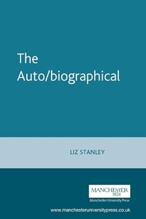 Seller image for Auto/Biographical I : The Theory and Practice of Feminist Auto/Biography for sale by GreatBookPrices