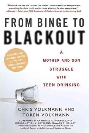 Seller image for From Binge to Blackout : A Mother And Son Struggle With Teen Drinking for sale by GreatBookPrices