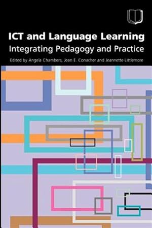 Bild des Verkufers fr Ict And Language Learning : Integrating Pedagogy And Practice zum Verkauf von GreatBookPrices