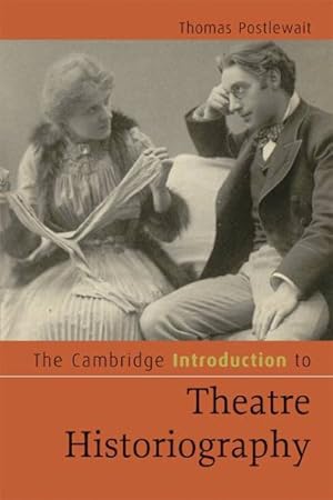 Image du vendeur pour Cambridge Introduction to Theatre Historiography mis en vente par GreatBookPrices