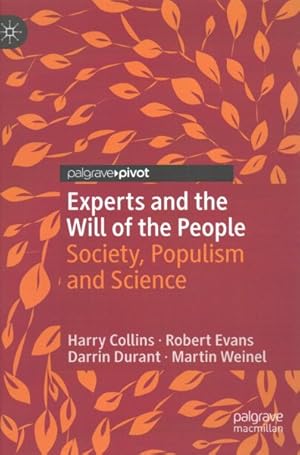 Seller image for Experts and the Will of the People : Society, Populism and Science for sale by GreatBookPrices