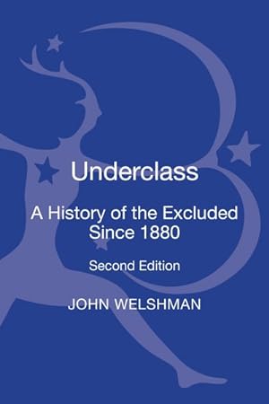 Seller image for Underclass : A History of the Excluded Since 1880 for sale by GreatBookPrices