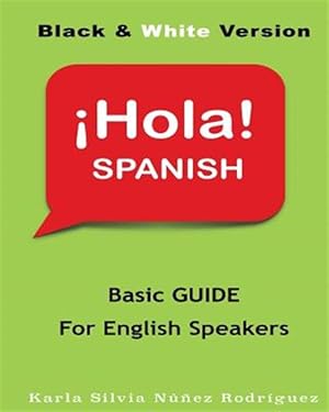 Imagen del vendedor de Hola Spanish : Basic Guide for English Speakers a la venta por GreatBookPrices