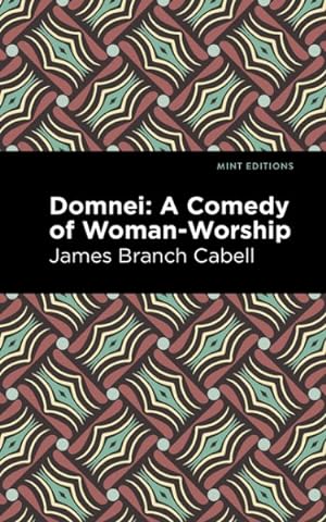 Seller image for Domnei : A Comedy of Woman-worship for sale by GreatBookPrices