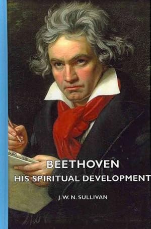 Imagen del vendedor de Beethoven : His Spiritual Development a la venta por GreatBookPrices