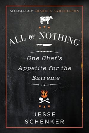 Imagen del vendedor de All or Nothing : One Chef's Appetite for the Extreme a la venta por GreatBookPrices