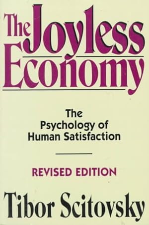 Seller image for Joyless Economy : The Psychology of Human Satisfaction for sale by GreatBookPrices