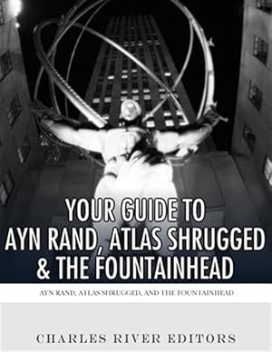 Image du vendeur pour Your Guide to Ayn Rand, Atlas Shrugged, and the Fountainhead mis en vente par GreatBookPrices