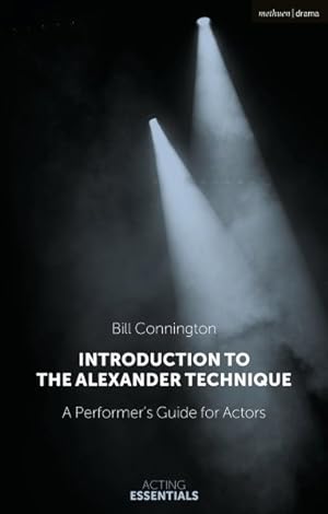 Bild des Verkufers fr Introduction to the Alexander Technique : A Practical Guide for Actors zum Verkauf von GreatBookPrices