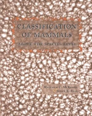 Seller image for Classification of Mammals : Above the Species Level for sale by GreatBookPrices