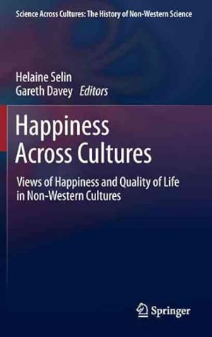 Immagine del venditore per Happiness Across Cultures : Views of Happiness and Quality of Life in Non-Western Cultures venduto da GreatBookPrices