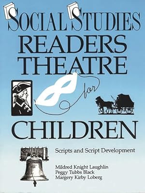 Seller image for Social Studies Readers Theatre for Children : Scripts and Script Development for sale by GreatBookPrices