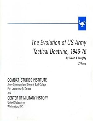 Image du vendeur pour Evolution of U.s. Army Tactical Doctrine, 1946-76 mis en vente par GreatBookPrices