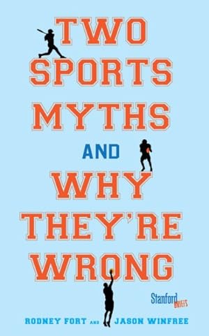 Image du vendeur pour Two Sports Myths and Why They're Wrong mis en vente par GreatBookPrices