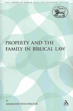 Image du vendeur pour Property and the Family in Biblical Law mis en vente par GreatBookPrices
