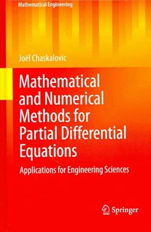 Imagen del vendedor de Mathematical and Numerical Methods for Partial Differential Equations : Applications for Engineering Sciences a la venta por GreatBookPrices