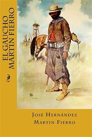 Seller image for El gaucho Martn Fierro/ Martin Fierro -Language: spanish for sale by GreatBookPrices