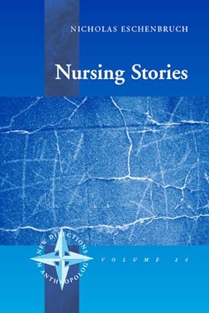 Bild des Verkufers fr Nursing Stories : Life And Death in a German Hospice zum Verkauf von GreatBookPrices