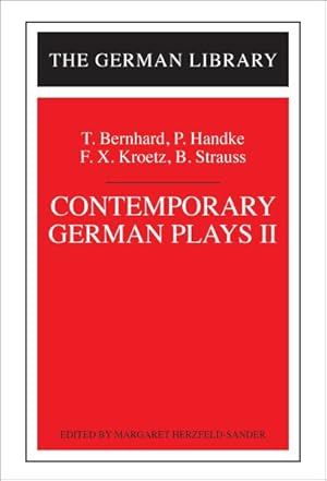 Imagen del vendedor de Contemporary German Plays II : T. Bernhard, P. Handke, F.x. Kroetz, B. Strauss a la venta por GreatBookPrices