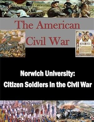 Seller image for Norwich University : Citizen Soldiers in the Civil War for sale by GreatBookPrices