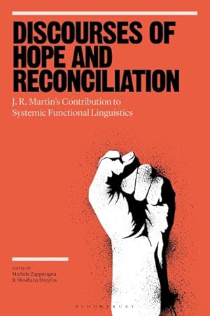 Bild des Verkufers fr Discourses of Hope and Reconciliation : On J. R. Martin?s Contribution to Systemic Functional Linguistics zum Verkauf von GreatBookPrices