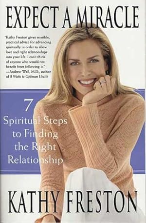 Seller image for Expect a Miracle : 7 Spiritual Steps to Finding the Right Relationship for sale by GreatBookPrices