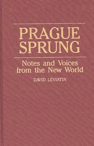 Seller image for Prague Sprung : Notes and Voices from the New World for sale by GreatBookPrices