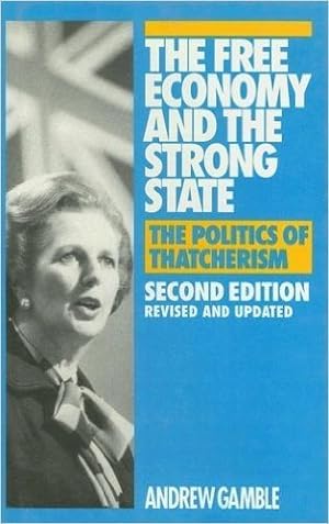 Seller image for Free Economy and the Strong State : The Politics of Thatcherism for sale by GreatBookPrices