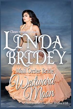 Imagen del vendedor de Westward Moon : A Clean Historical Cowboy Romance a la venta por GreatBookPrices