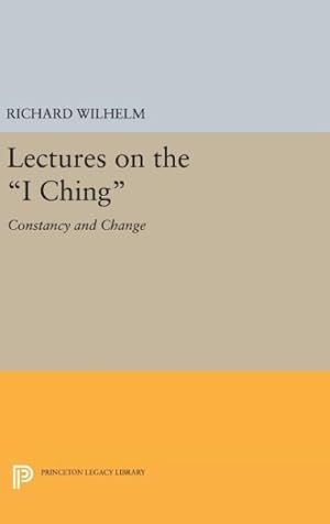 Imagen del vendedor de Lectures on the I Ching : Constancy and Change a la venta por GreatBookPrices