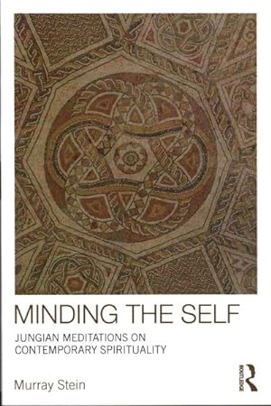 Immagine del venditore per Minding the Self : Jungian Meditations on Contemporary Spirituality venduto da GreatBookPrices