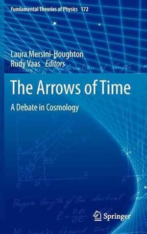 Imagen del vendedor de Arrows of Time : A Debate in Cosmology a la venta por GreatBookPrices