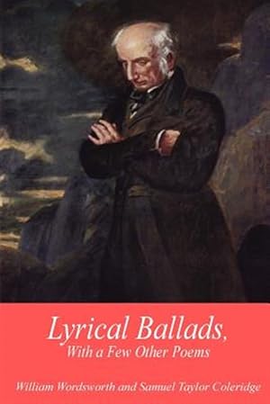 Seller image for Lyrical Ballads, With a Few Other Poems for sale by GreatBookPrices