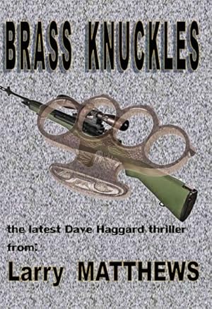 Seller image for Brass Knuckles : A Dave Haggard Thriller for sale by GreatBookPrices