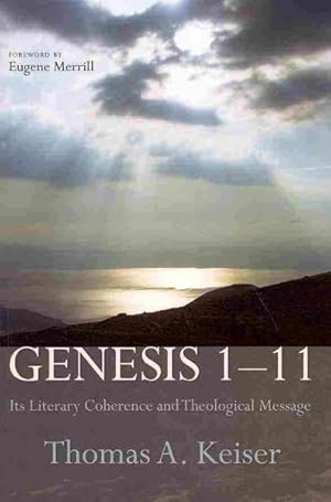 Seller image for Genesis 1-11 : Its Literary Coherence and Theological Message for sale by GreatBookPrices