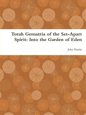 Imagen del vendedor de Torah Gematria of the Set-Apart Spirit: Into the Garden of Eden -Language: hebrew a la venta por GreatBookPrices