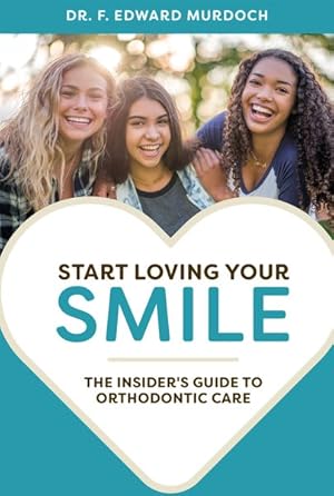 Imagen del vendedor de Start Loving Your Smile : The Insider's Guide to Orthodontic Care a la venta por GreatBookPrices