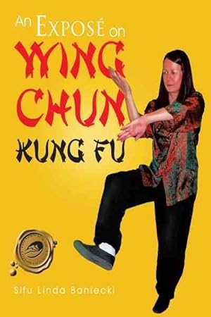 Image du vendeur pour Expose on Wing Chun Kung Fu mis en vente par GreatBookPrices