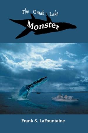 Image du vendeur pour Omak Lake Monster mis en vente par GreatBookPrices