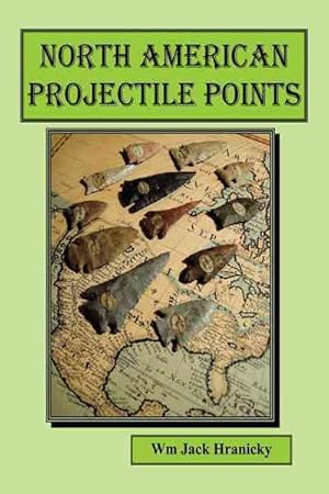 Seller image for North American Projectile Points for sale by GreatBookPrices