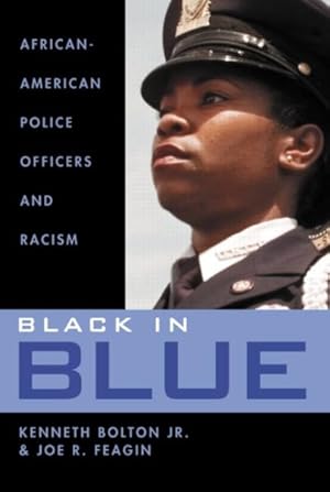 Seller image for Black in Blue : African-American Police Officers and Racism for sale by GreatBookPrices