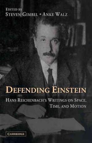Bild des Verkufers fr Defending Einstein : Hans Reichenbach's Writings on Space, Time and Motion zum Verkauf von GreatBookPrices