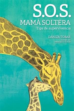 Seller image for S.O.S. Mam soltera / S.O.S. single Mom : Tips De Supervivencia -Language: spanish for sale by GreatBookPrices